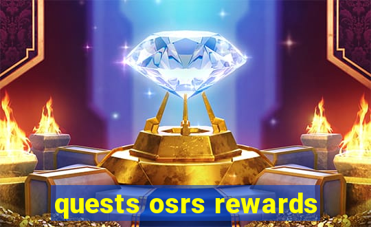 quests osrs rewards